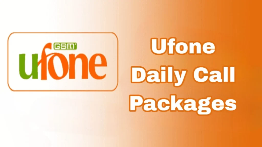 Ufone Daily Call Packages