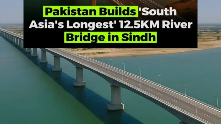 Pakistan Builds South Asia Longest 12.5 KM River Bridge in Sindh