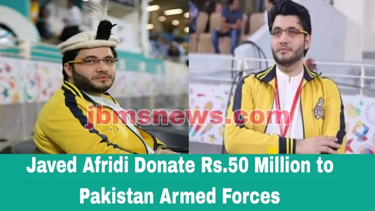 Javed Afridi Donates Rs 50 Million to Pakistan Armed Forces