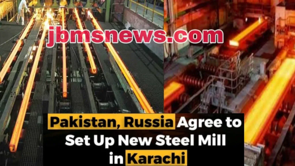 Pakistan & Russia Join Hands to Build New Steel Mill in Karachi