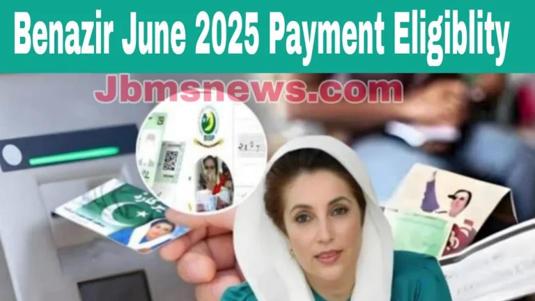 Benazir June 2025 Payment Eligibility