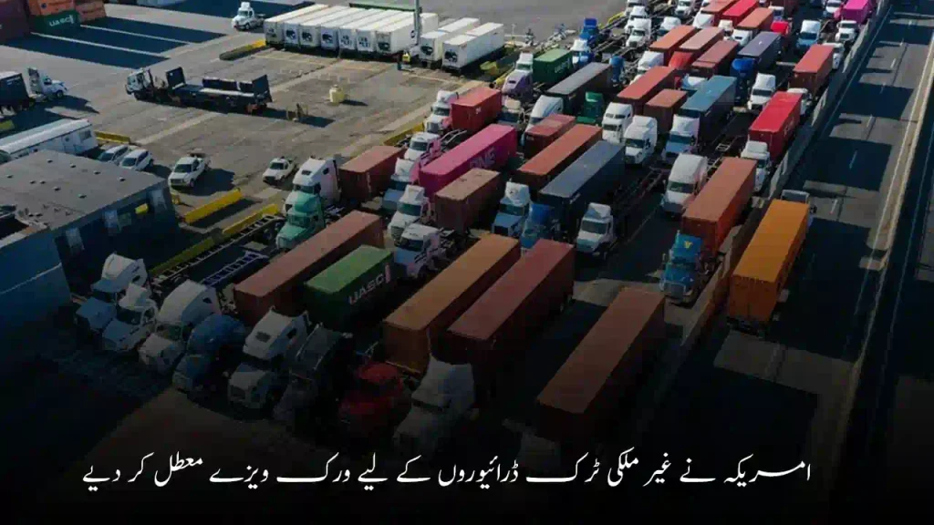 U.S. Suspends Work Visas for Foreign Truck Drivers | Job Protection and Road Safety